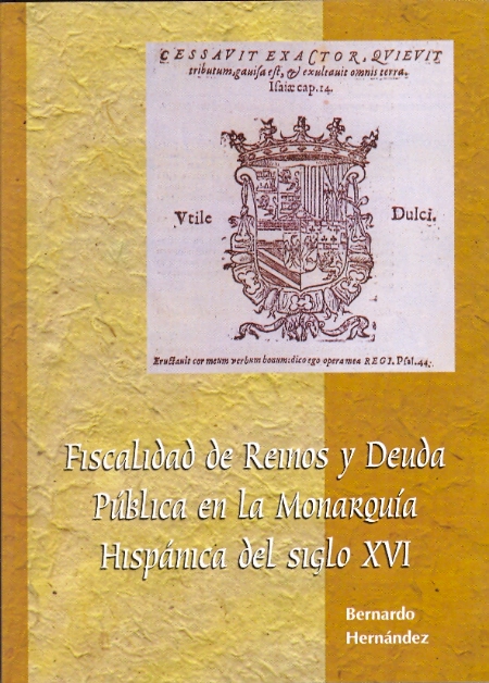 Fiscalidad de reinos y deuda pública en la monarquía hispánica del siglo XVI