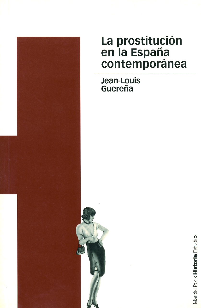 PROSTITUCIÓN EN LA ESPAÑA CONTEMPORÁNEA, LA