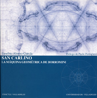 SAN CARLINO: LA MÁQUINA GEOMÉTRICA DE BORROMINI