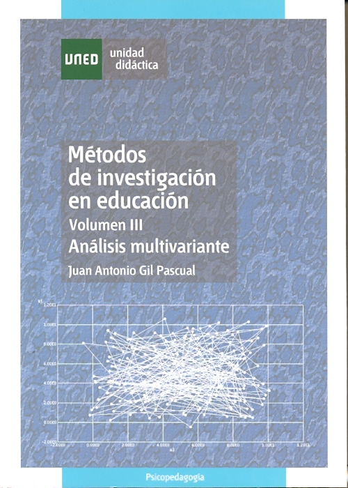 Métodos de investigación en educación. Volumen III. Análisis multivariante