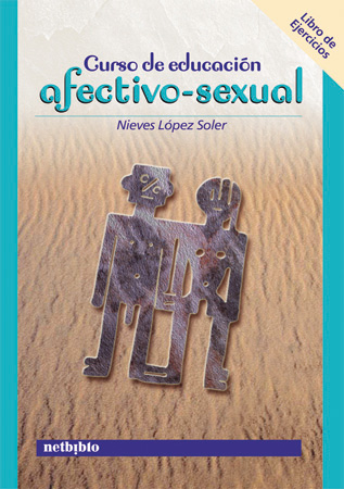 Curso de Educación Afectivosexual. Libro de Ejercicios.