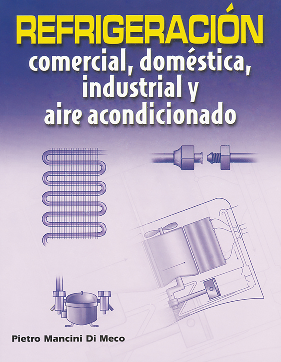 Refrigeración comercial, doméstica, industrial y aire acondicionado