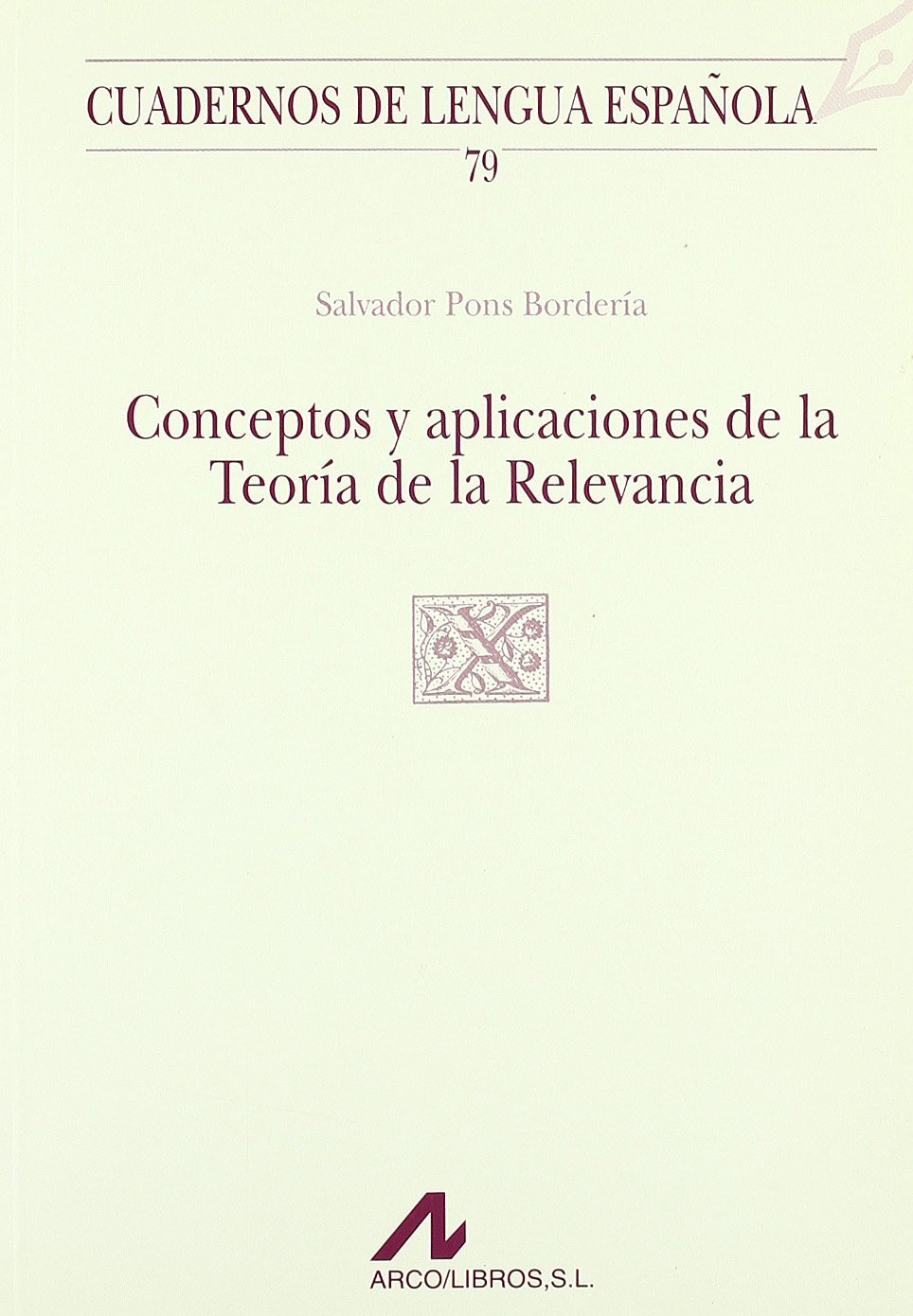 Conceptos y aplicaciones de la teoría de la relevancia