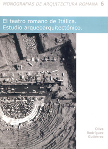 El teatro romano de Itálica: estudio arquitectónico