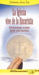 La iglesia vive de la Eucaristía
