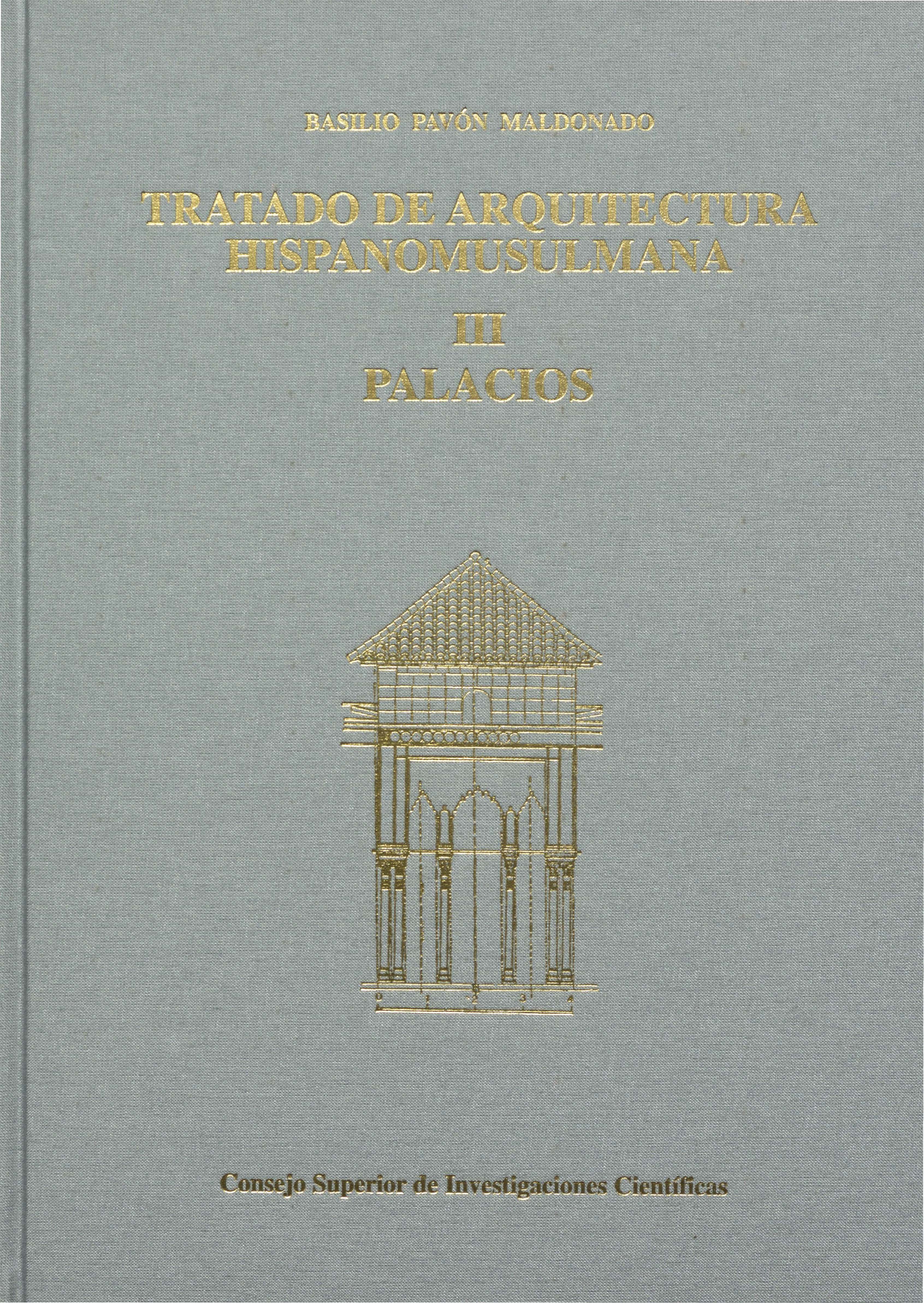 Tratado de arquitectura hispanomusulmana. Vol. III, Palacios