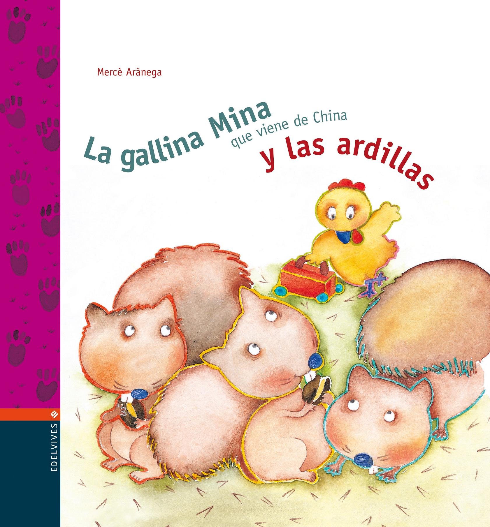 La gallina Mina que viene de China y las ardillas