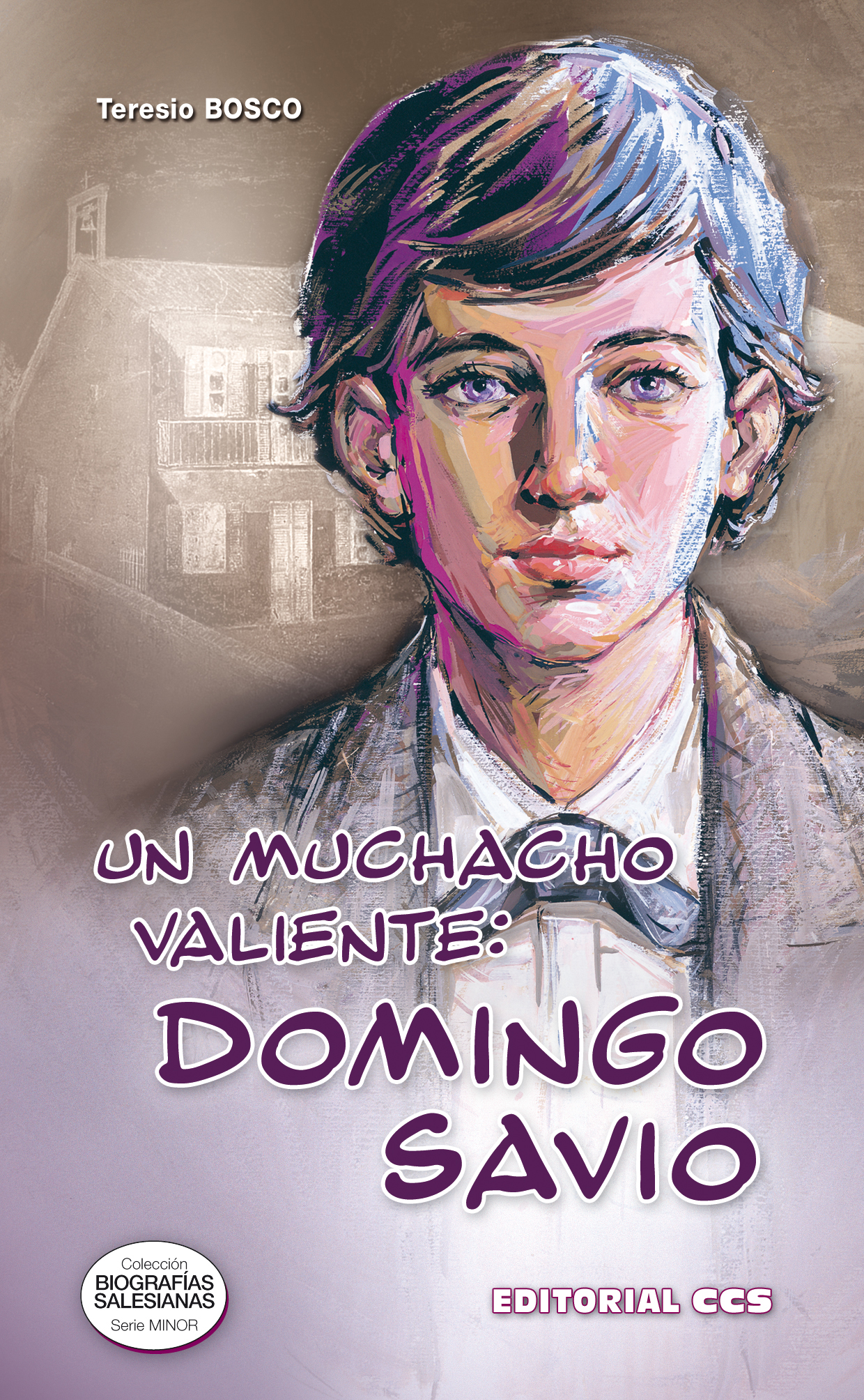 Un muchacho valiente: Domingo Savio