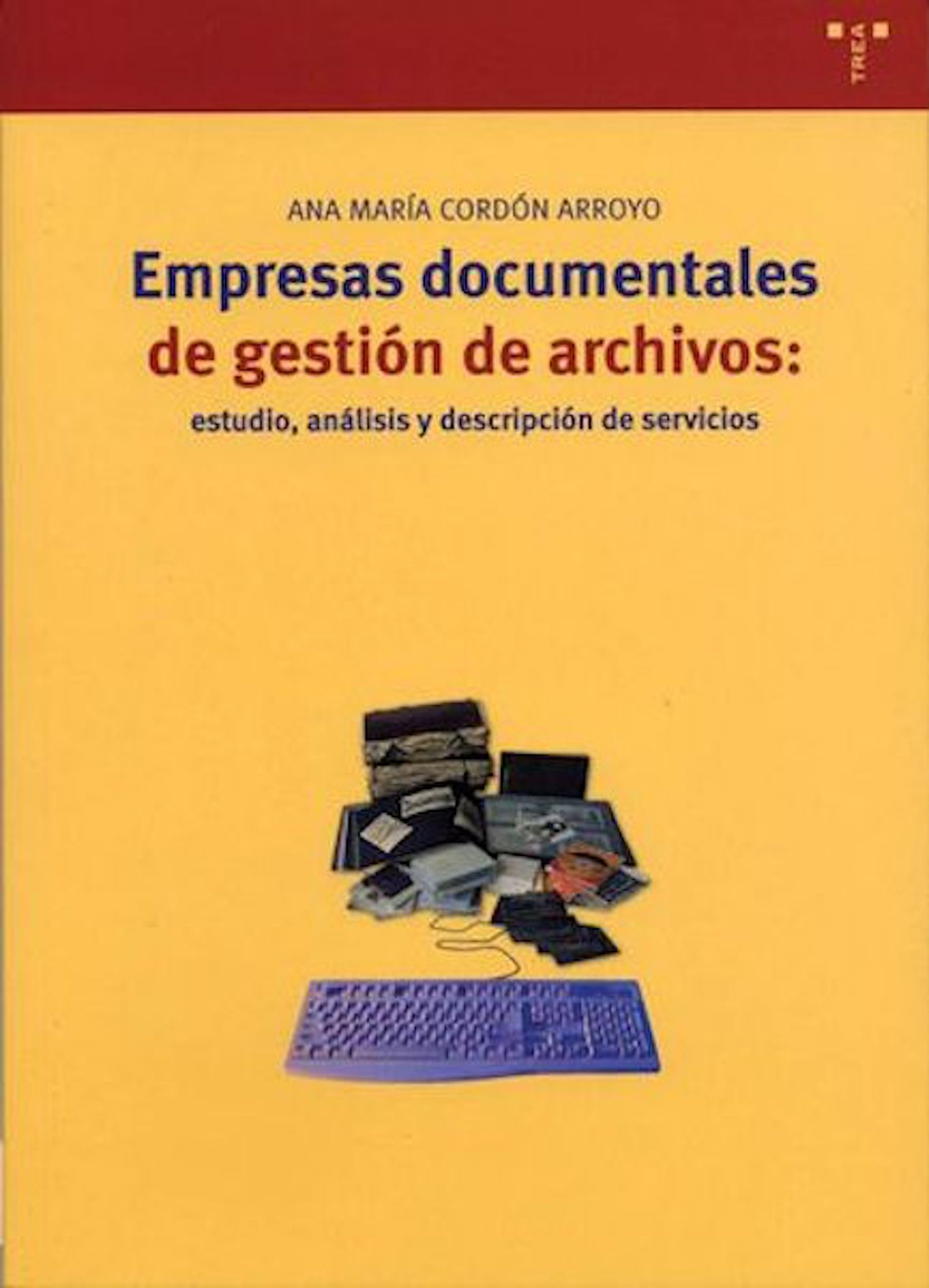 Empresas documentales de gestión de archivos: estudio, análisis y descripción de servicios