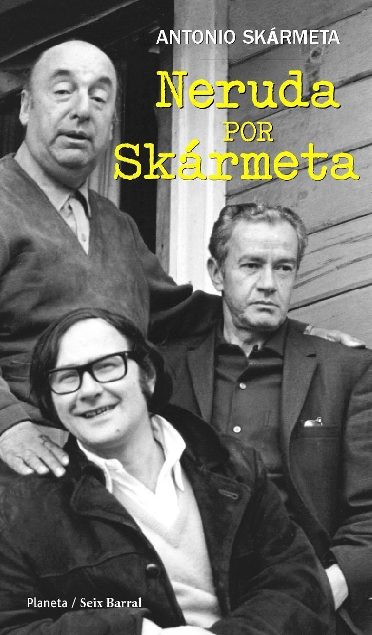 Neruda por Skármeta