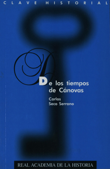 De los tiempos de Cánovas.