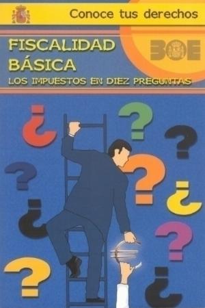 Fiscalidad básica los impuestos en diez preguntas