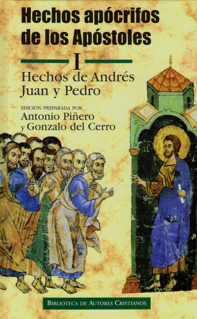 Hechos apócrifos de los Apóstoles. I: Hechos de Andrés, Juan y Pedro