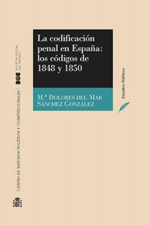 La codificación penal en España los códigos de 1848 y 1850