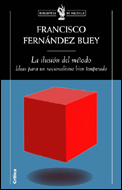 La ilusión del método