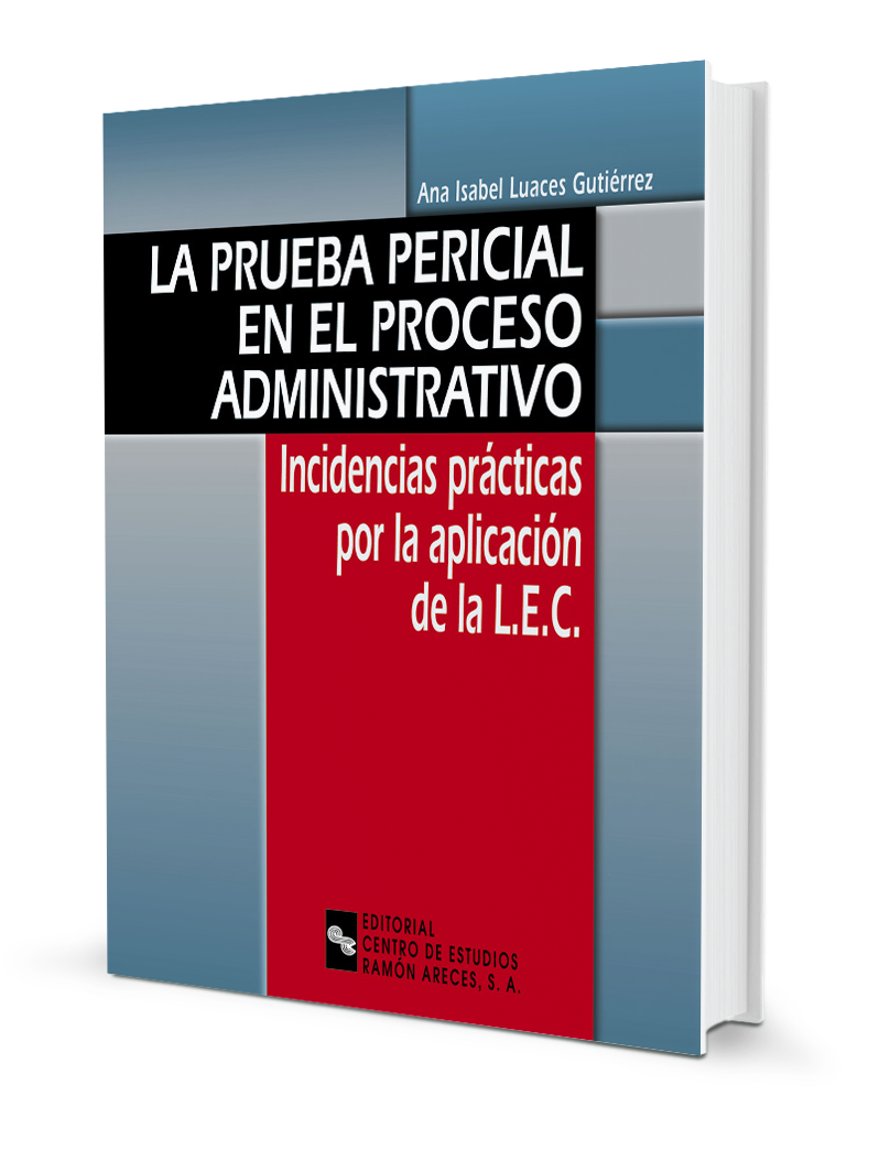 La prueba pericial en el proceso administrativo