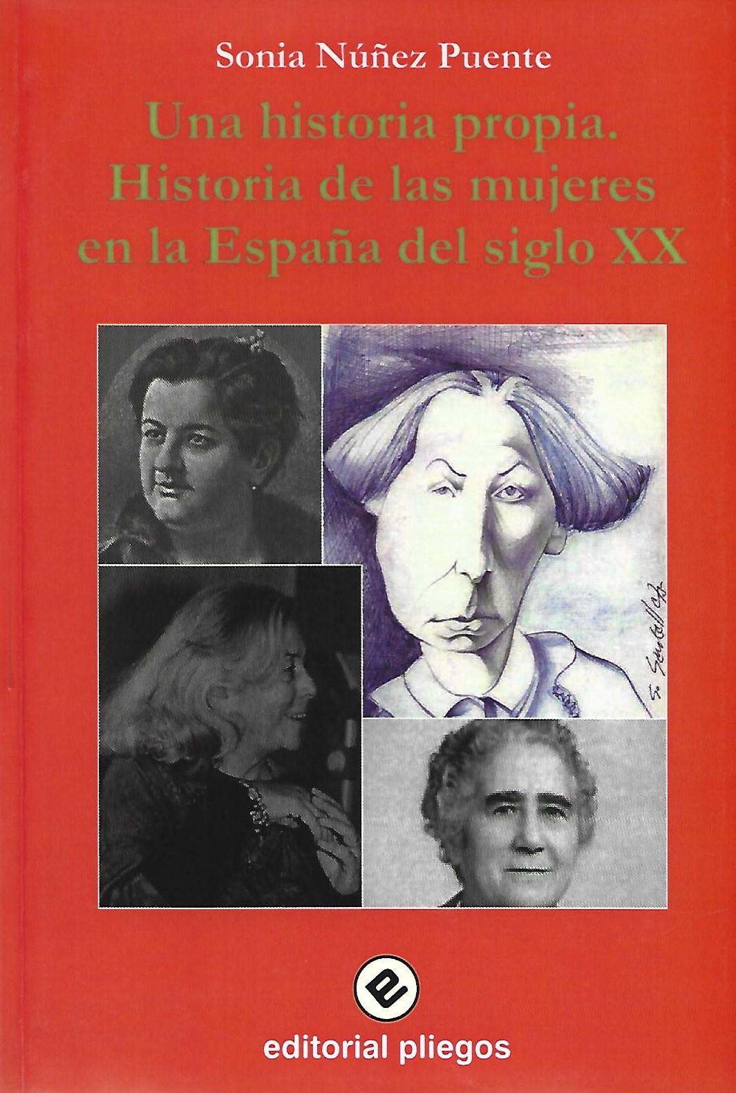 Una historia propia: Historia de las mujeres en la España del Siglo XX
