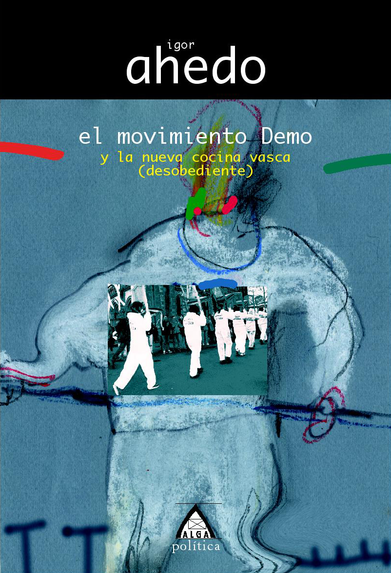 El movimiento demo y la nueva cocina vasca (desobediente)