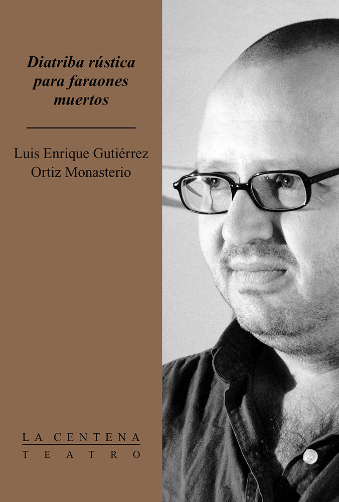 Diatriba rústica para faraones muertos