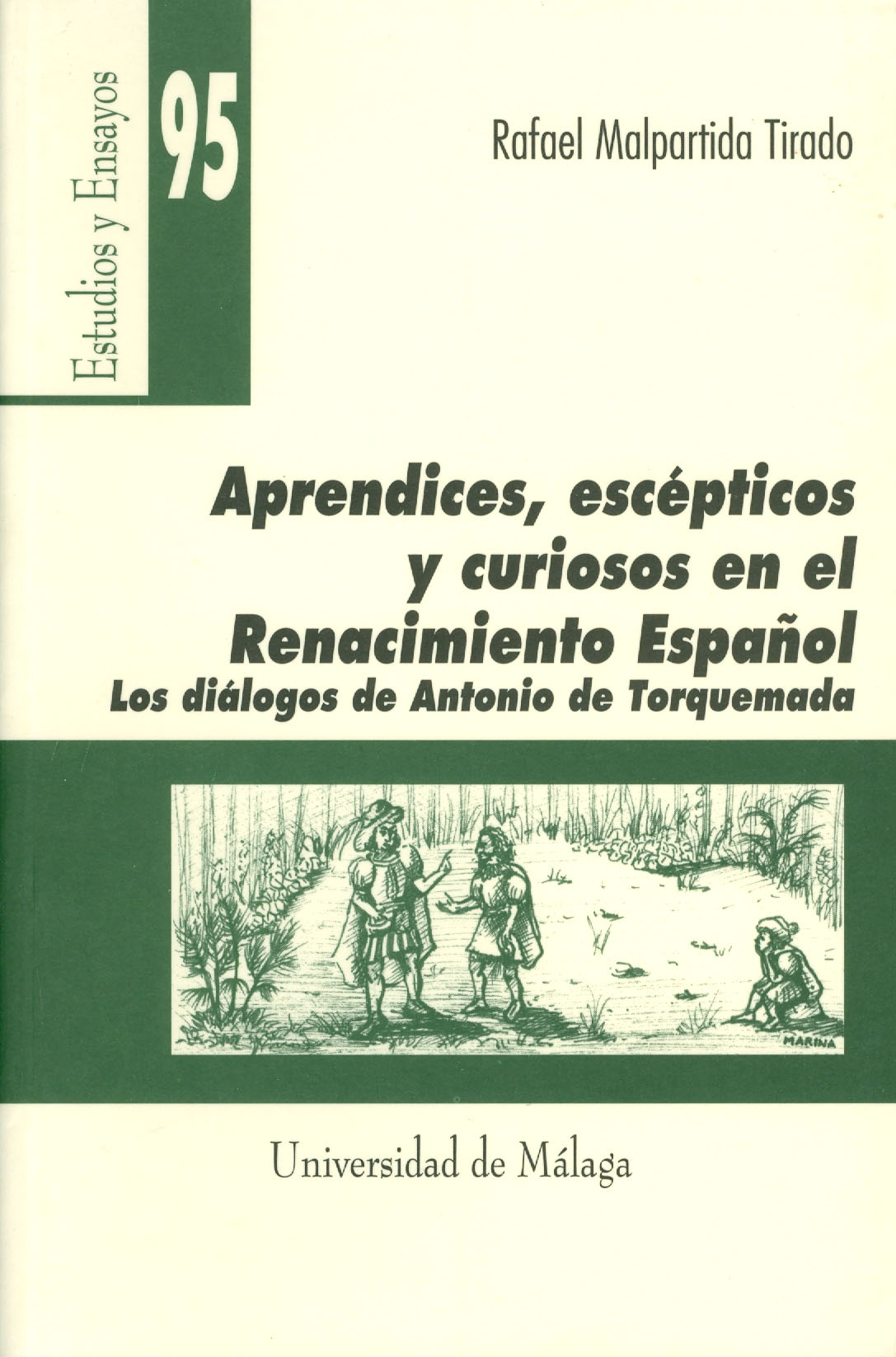 Aprendices, escépticos y curiosos en el Renacimiento español. Los diálogos de Antonio de Torquemada