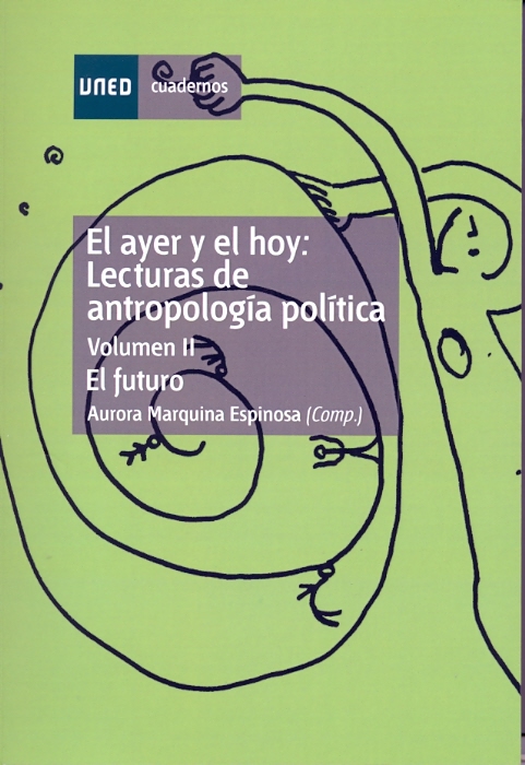 El ayer y el hoy: lecturas de antropología política. Vol-II. El futuro