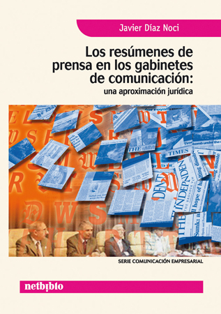 Los Resúmenes de Prensa en los Gabinetes de Comunicación: una Aproximación Jurídica