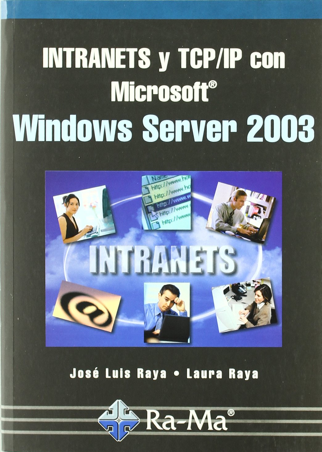 Intranets y tcp/ip con Microsoft Windows Server 2003