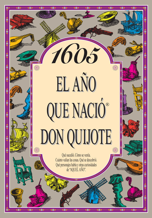 1605 El año que nació Don Quijote