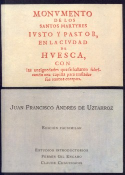 Monumento de los santos mártires Justo y Pastor, en la ciudad de Huesca, con las antigüedades que se hallaron fabricando una capilla para trasladar sus santos cuerpos