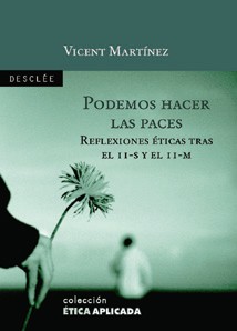 Podemos hacer las paces. Reflexiones éticas tras el 11-S y el 11-M