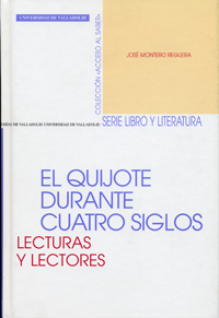 QUIJOTE DURANTE CUATRO SIGLOS, EL. LECTURAS Y LECTORES