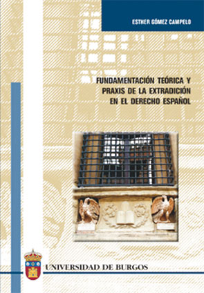 Fundamentación teórica y praxis de la extradición en derecho español