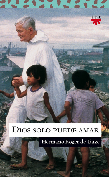 Dios solo puede amar