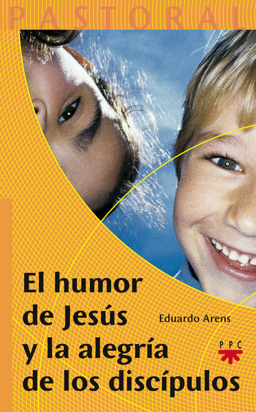 El humor de Jesús y la alegría de los discípulos