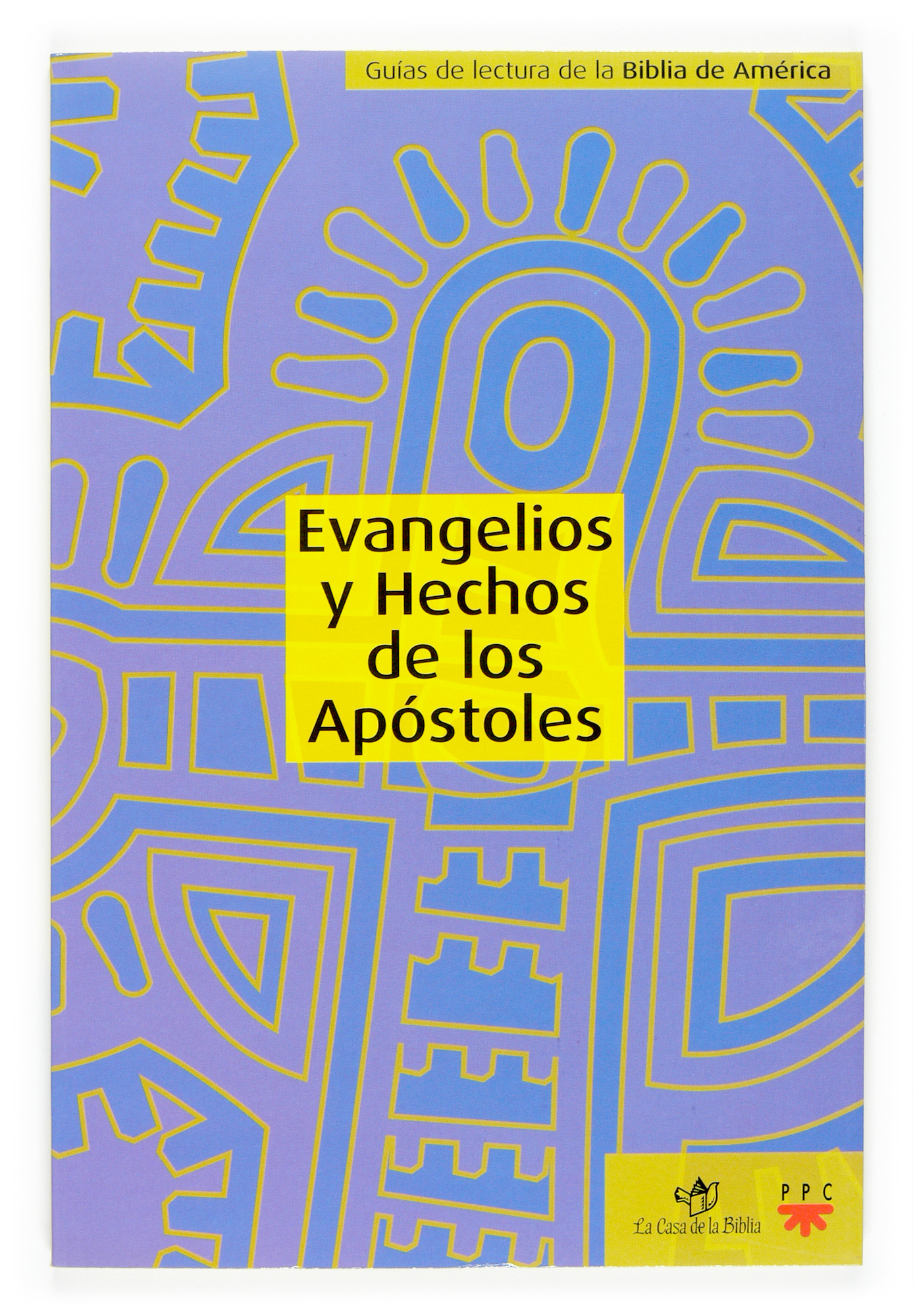 Evangelios y Hechos de los Apóstoles