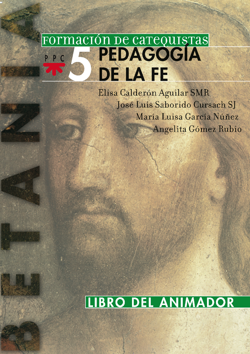 La pedagogía de la fe. Libro del animador