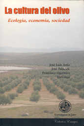 La cultura del olivo. Ecología, economía, sociedad