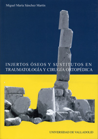 INJERTOS ÓSEOS Y SUSTITUTOS EN TRAUMATOLOGÍA Y CIRUGÍA ORTOPÉDICA