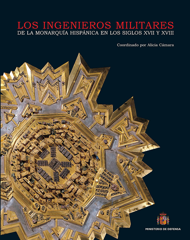 Los ingenieros militares de la monarqu¡a española en los siglos XVII y XVIII