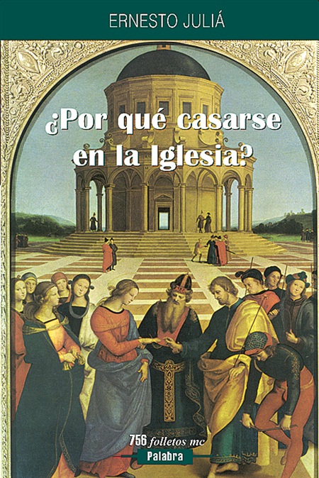 ¿Por qué casarse en la Iglesia?