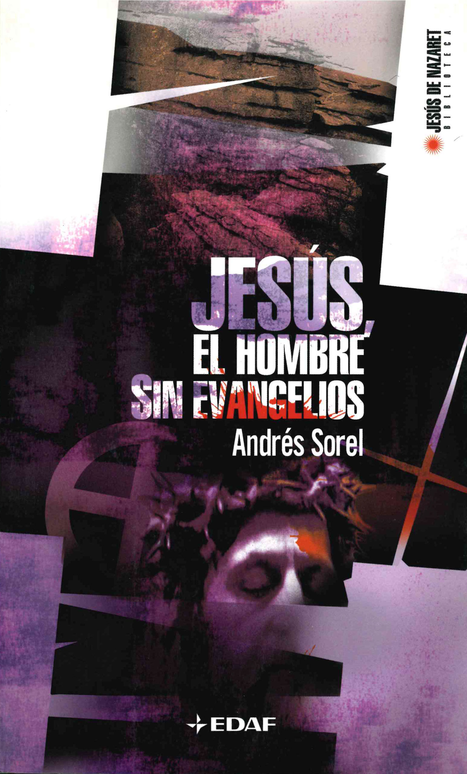 Jesús. El hombre sin evangelios