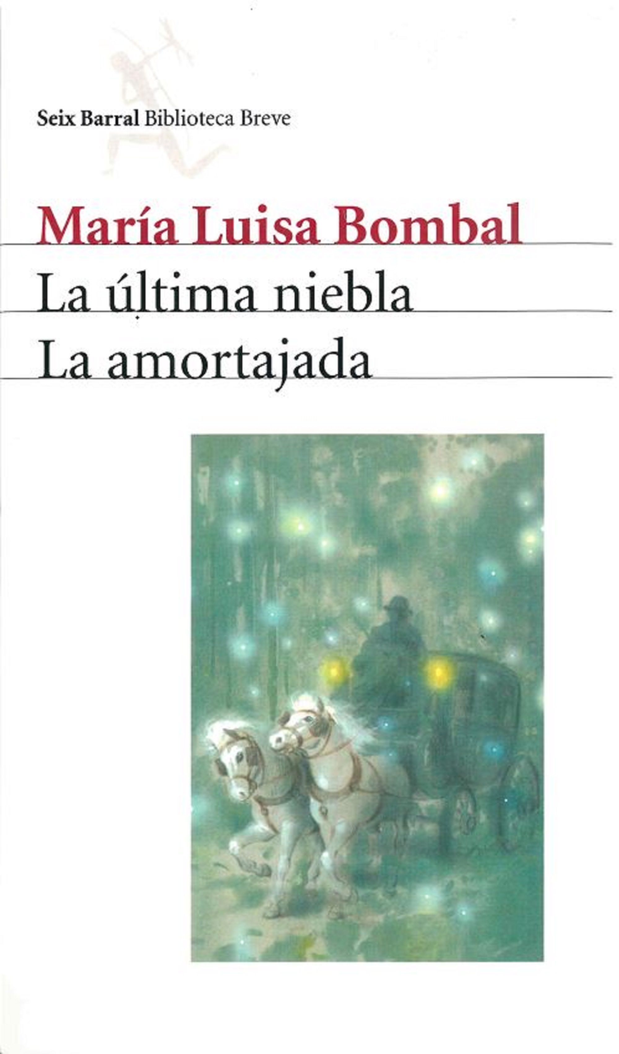 La última niebla/La amortajada