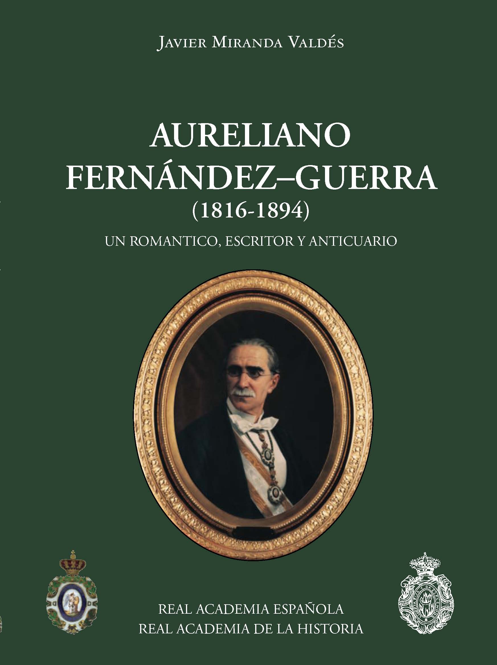Aureliano Fernández-Guerra y Orbe (1816-1894)