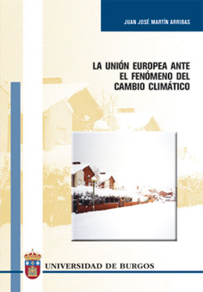 La Unión Europea frente al fenómeno del cambio climático