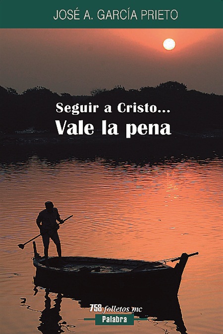 Seguir a Cristo... vale la pena