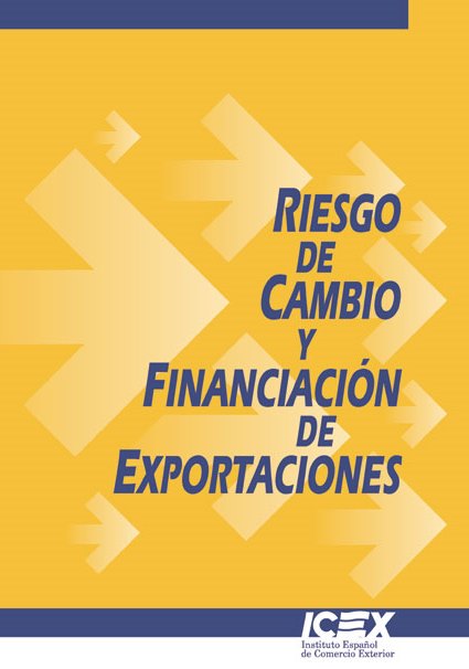 Riesgo de cambio y financiación de exportaciones