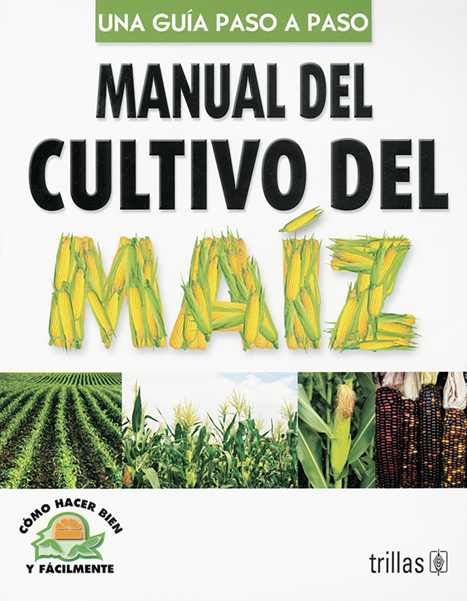Manual del cultivo del maíz