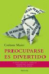 Preocuparse es divertido