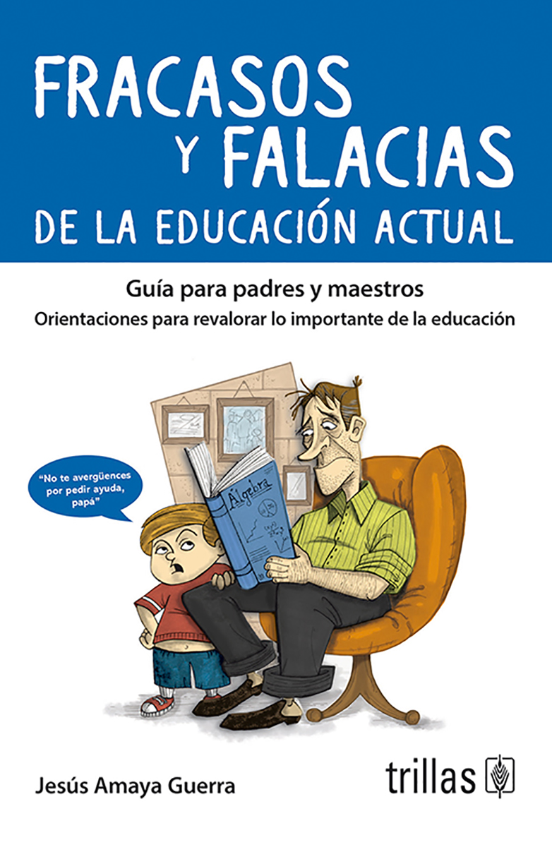 Fracasos y falacias de la educación actual