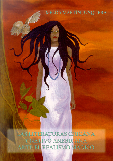 Las literaturas chicana y nativo americana ante el realismo mágico